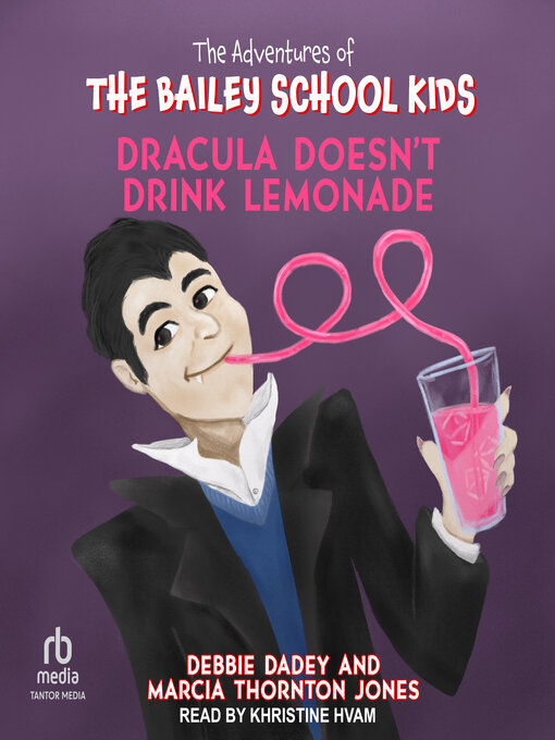 Title details for Dracula Doesn't Drink Lemonade by Debbie Dadey - Wait list